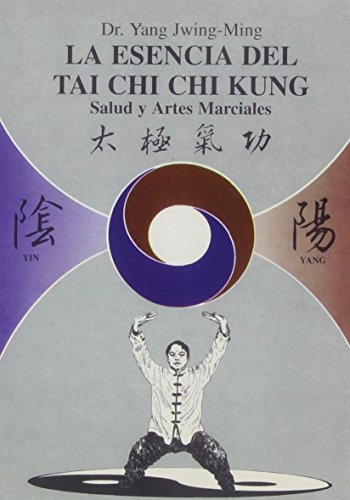 La esencia del tai chi chi kung