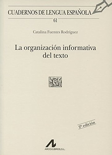 La organización informativa del texto (G cuadrado) (Cuadernos de lengua española)