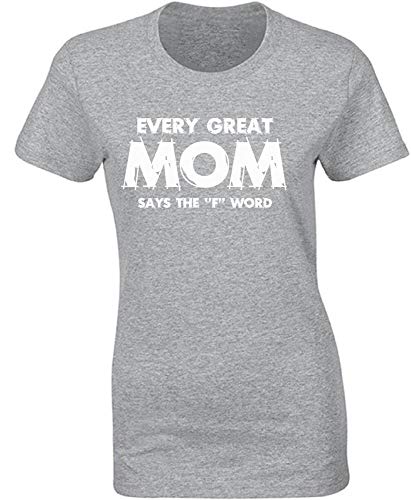 Qingning Mom Shirts T Shirts Tops Every Great Mom Says The F Word Mother's Day Size:XL Color:Sport Grey