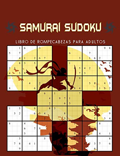 Samurai sudoku Libro de rompecabezas para adultos: 500 libros de rompecabezas, superpuestos en 100 rompecabezas de estilo samurái muy divertidos y desafiantes