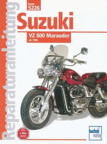 Suzuki VZ 800 Marauder ab 1996: Reprint der 1. Auflage 2000