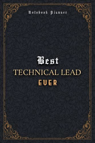 Technical Lead Notebook Planner - Luxury Best Technical Lead Ever Job Title Working Cover: Pocket, Daily, Meal, 5.24 x 22.86 cm, 120 Pages, A5, Business, 6x9 inch, Home Budget, Journal