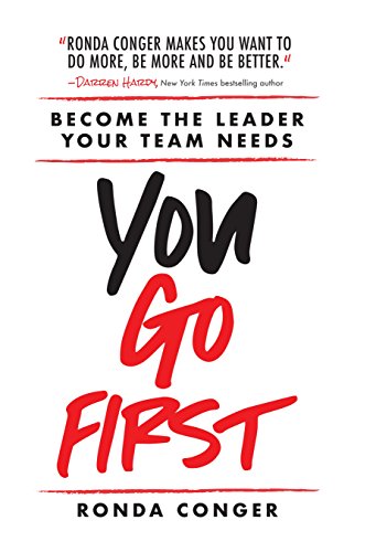 You Go First: Become the Leader Your Team Needs (English Edition)