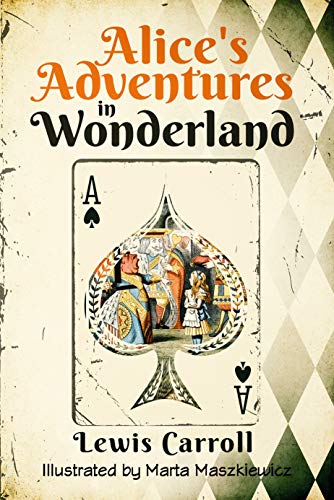 Alice's Adventures in Wonderland (Original 1865 Edition - Illustrated by Marta Maszkiewicz) (English Edition)