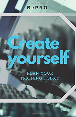 Create yourself: Fitness planning, workout notebook, Journal, Diary (120 Pages, Tables , 5.5 x 8.5)