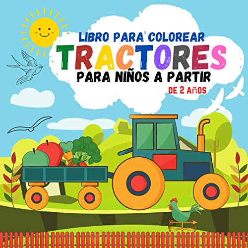 Libro Colorear Tractores para Niños a Partir de 2 Años: 30 dibujos para colorear Tractores y maquinaria agrícola |