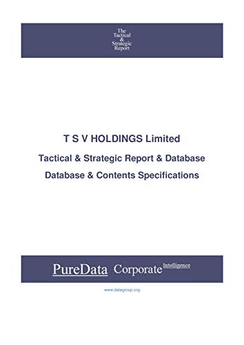 T S V HOLDINGS Limited: Tactical & Strategic Database Specifications - Australia perspectives (Tactical & Strategic - Australia Book 40514) (English Edition)