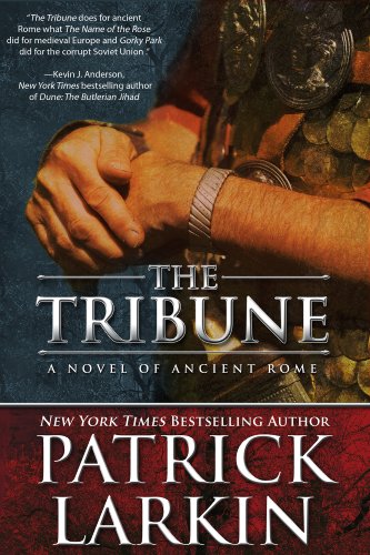The Tribune: A Novel of Ancient Rome (The Tribune Series Book 1) (English Edition)
