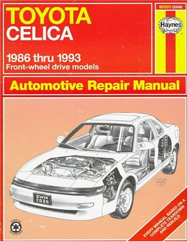 Toyota Celica Front Wheel Drive Models (1986-93) Automotive Repair Manual (Haynes Automotive Repair Manuals)