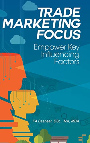 Trade Marketing Focus: Empower Key Influencing Factors