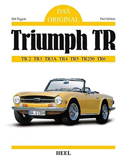 Triumph TR: TR2 TR3 TR3A TR4 TR5 TR250 TR6