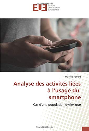 Analyse des activités liées à l’usage du smartphone: Cas d'une population dyslexique (OMN.UNIV.EUROP.)