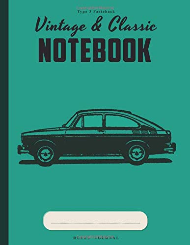 Type 3 Fasteback: Car Enthusiasts College lined note book journal and repair workbook