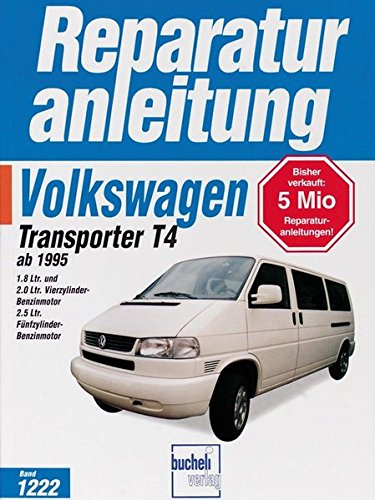 VW Transporter T4 / Caravelle (ab 1995): 1,8 Ltr. & 2,0 Liter Vierzylinder-Benzinmotor und 2,5 Ltr. Fünfzylinder-Benzinmotor