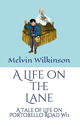 A Life on the Lane: A Tale of Life on Portobello Road W11 (English Edition)