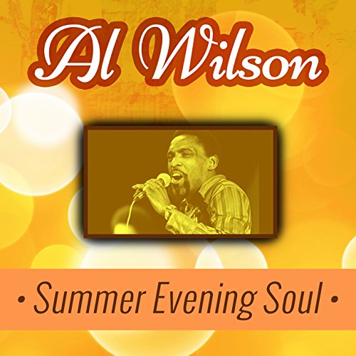 Al Wilson - Summer Evening Soul