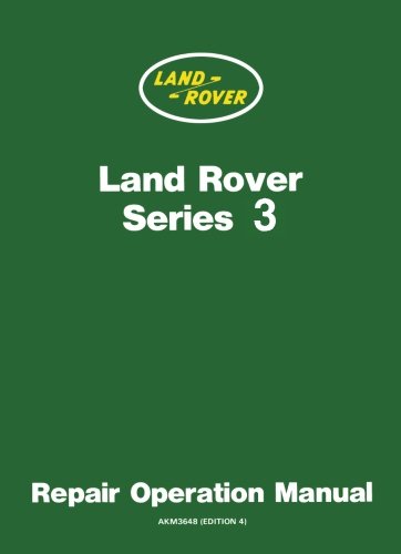 Land Rover Series 3 Repair Operation Manual: Owners Manual (Workshop Manual Land Rover)