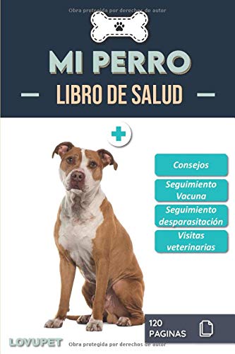 Libro de Salud - Mi Perro: Folleto de salud y seguimiento para perros | American Staffordshire terrier | 120 páginas | Formato 15.24 x 22.86 cm