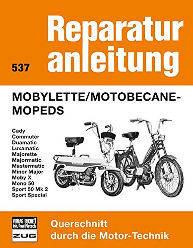 Mobylette / Motobecane - Mopeds: Caddy, Commuter, Duamatic, Luxamatic, Majorette, Majormatic, Mastermatic, Minor Major, Moby X, Mono 50, Sport 50 Mk 2, Sport Special
