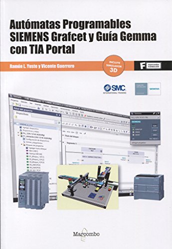 Autómatas programables SIEMENS Grafcet y Guía Gemma con TIA Portal (MARCOMBO FORMACIÓN)
