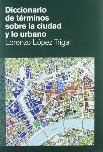 Diccionario de términos sobre la ciudad y lo urbano (Diccionarios temáticos)