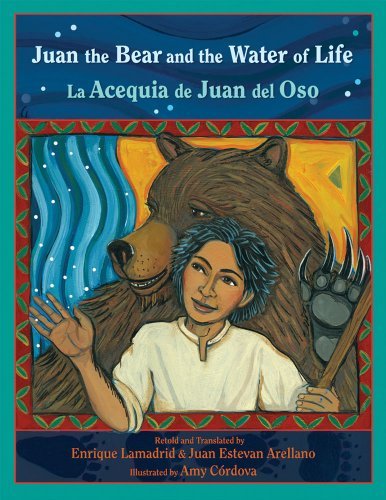 Juan the Bear and the Water of Life: La Acequia de Juan del Oso (Paso Por Aqui Series on the Nuevomexicano Literary Heritage) by Enrique Lamadrid (2013-08-30)