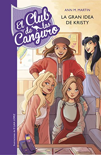 La gran idea de Kristy (Serie El Club de las Canguro 1) La gran idea de Kristy (Serie El Club de las Canguro 1)