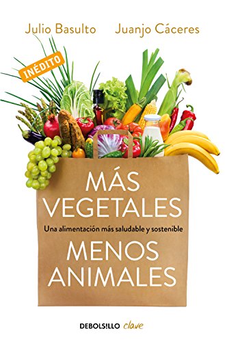 Más vegetales, menos animales: Una alimentación más saludable y sostenible Más vegetales, menos animales: Una alimentación más saludable y sostenible