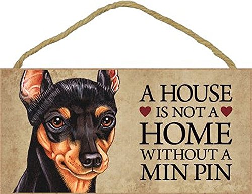 Una casa no es un hogar sin en miniatura Pinscher – 5 "x 10" puerta signo Una casa no es un hogar sin en miniatura Pinscher – 5 "x 10" puerta signo