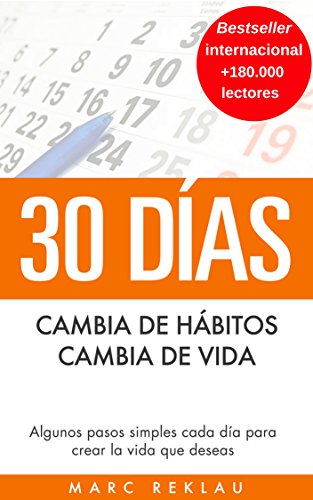 30 Días - Cambia de hábitos, cambia de vida: Algunos pasos simples cada día para crear la vida que deseas (Hábitos que cambiarán tu vida nº 1) 30 Días - Cambia de hábitos, cambia de vida: Algunos pasos simples cada día para crear la vida que deseas (Hábitos que cambiarán tu vida nº 1)