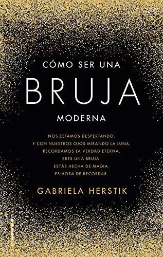 Cómo ser una bruja moderna (No Ficción) Cómo ser una bruja moderna (No Ficción)