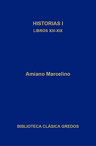 Historias I. Libros XIV-XIX (Biblioteca Clásica Gredos nº 385) Historias I. Libros XIV-XIX (Biblioteca Clásica Gredos nº 385)