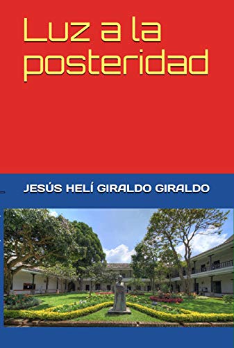 Luz a la posteridad Luz a la posteridad