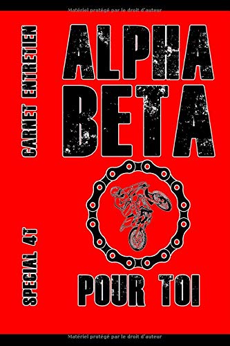 Carnet d'entretien moto Beta : Edition ALPHA BETA (Spécial 4T)