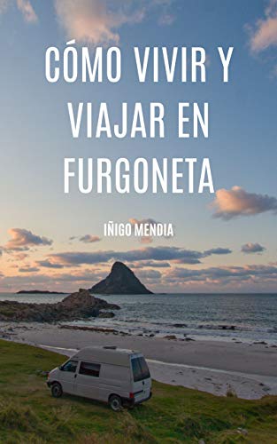 Cómo vivir y viajar en furgoneta