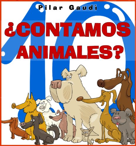 ¿CONTAMOS ANIMALES? Libro infantil ilustrado (Para niños de 2 a 5 años)