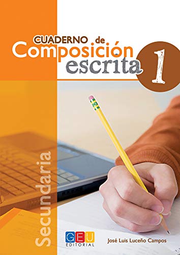 Cuaderno de composición escrita 1 / Editorial GEU / 1º E.S.O / Mejora la composición escrita del alumno/a / Recomendado como material de apoyo (Español Lengua Extranjera)