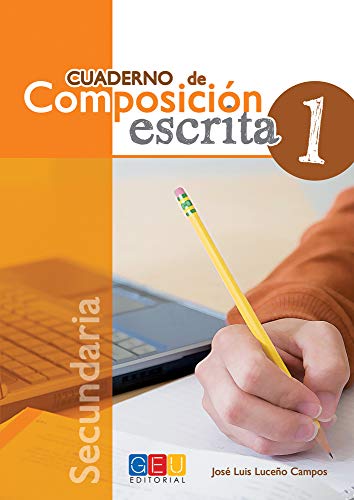 Cuaderno de composición escrita 1 / Editorial GEU / 1º E.S.O / Mejora la composición escrita del alumno/a / Recomendado como material de apoyo (Español Lengua Extranjera) Cuaderno de composición escrita 1 / Editorial GEU / 1º E.S.O / Mejora la composición escrita del alumno/a / Recomendado como material de apoyo (Español Lengua Extranjera)