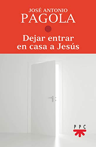 Dejar Entrar en Casa a Jesus Dejar Entrar en Casa a Jesus