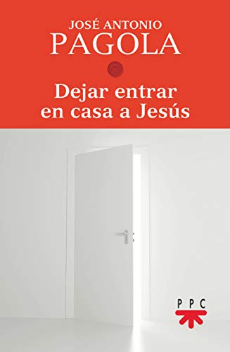 Dejar Entrar en Casa a Jesus