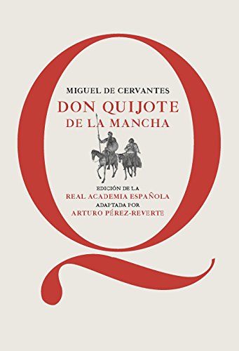 Don Quijote de la Mancha: Edición de la RAE, adaptada por Arturo Pérez-Reverte (0) Don Quijote de la Mancha: Edición de la RAE, adaptada por Arturo Pérez-Reverte (0)
