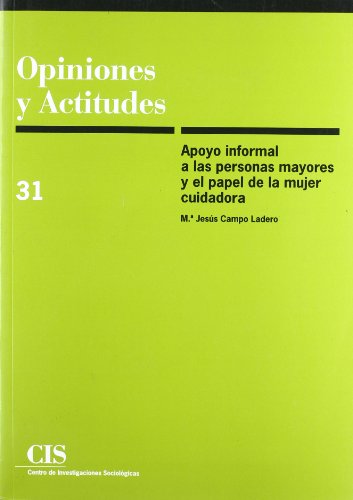 El apoyo informal a las personas mayores y el papel de la mujer cuidadora (Opiniones y Actitudes)