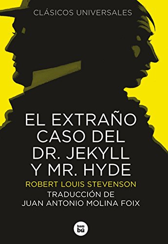El extraño caso del Dr. Jekyll y Mr. Hyde (Clásicos universales)