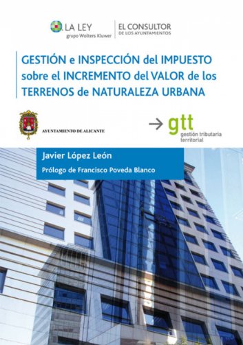 Gestión e inspección del impuesto sobre el incremento del valor de los terrenos de naturaleza urbana Gestión e inspección del impuesto sobre el incremento del valor de los terrenos de naturaleza urbana