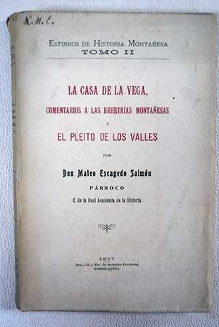 La casa de la Vega, comentario a las behetrias montanesas y Pleito de los Valles. (Estudios de Historia Montanesa II)