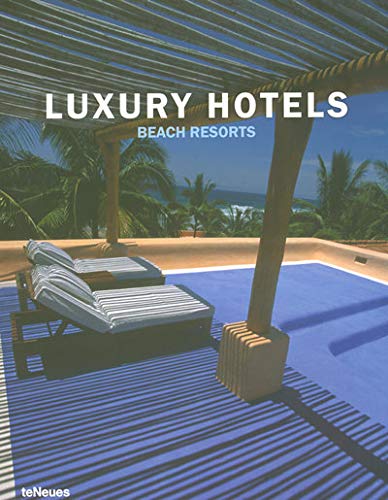 Luxury Hotels Beach Resorts (Luxury books)