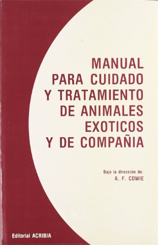 Manual para cuidado y tratamiento animales exóticos y de compañía