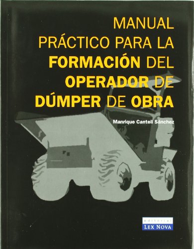 Manual práctico para la formación del operador de dúmper de obra (Monografía)