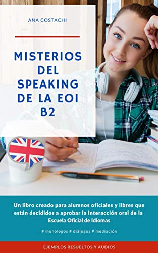 Misterios del speaking de la EOI (B2 inglés)