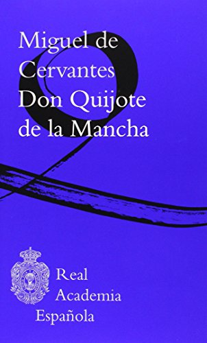 Don Quijote De La Mancha (Real Academia Lengua Española) Don Quijote De La Mancha (Real Academia Lengua Española)